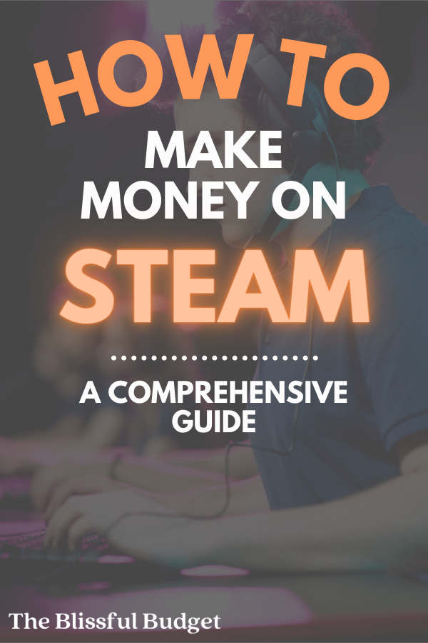 How to make money on Steam 