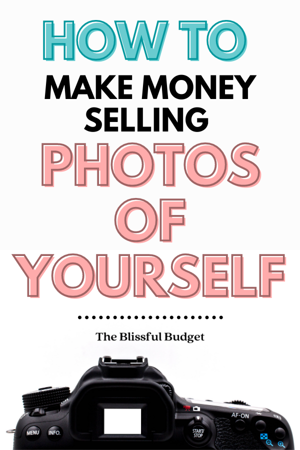 How to make money selling photos of yourself 
