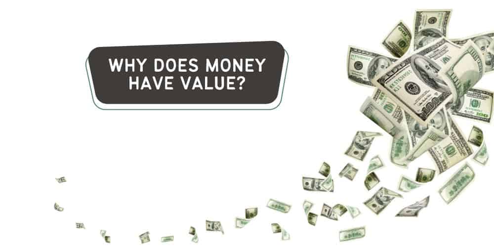 why-does-money-have-value-5-key-reasons