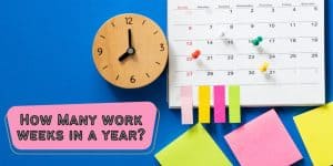How Many Work Weeks in a Year?